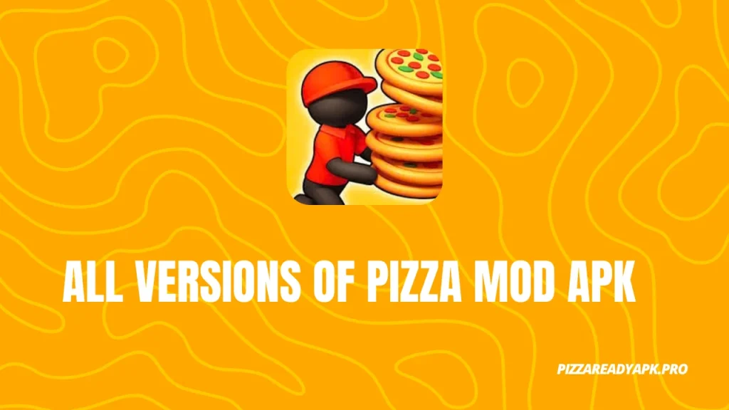 All Versions Pizza Mod APK