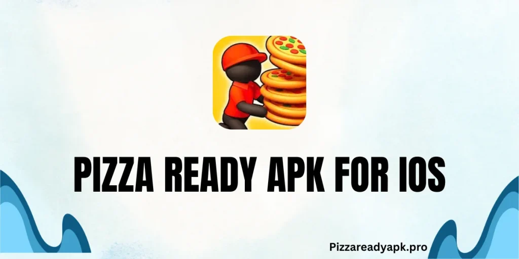 Pizza Ready APK For iOS