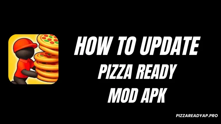 How To Update Pizza Ready Mod APK