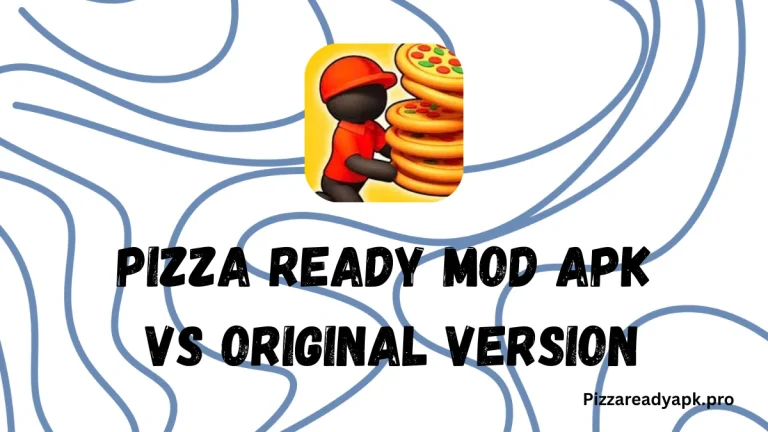 Pizza Ready Mod APK vs Original Version